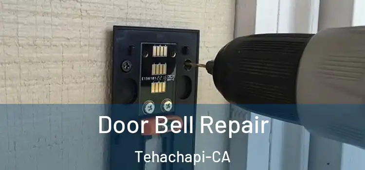  Door Bell Repair Tehachapi-CA