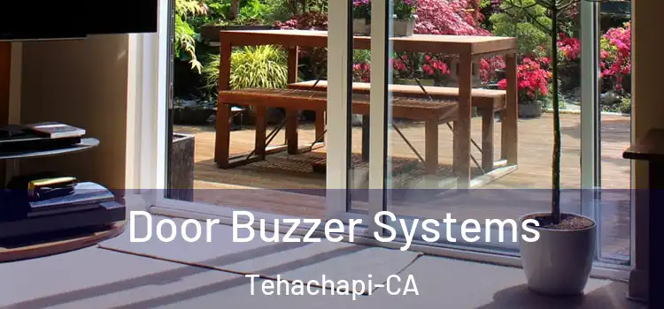  Door Buzzer Systems Tehachapi-CA